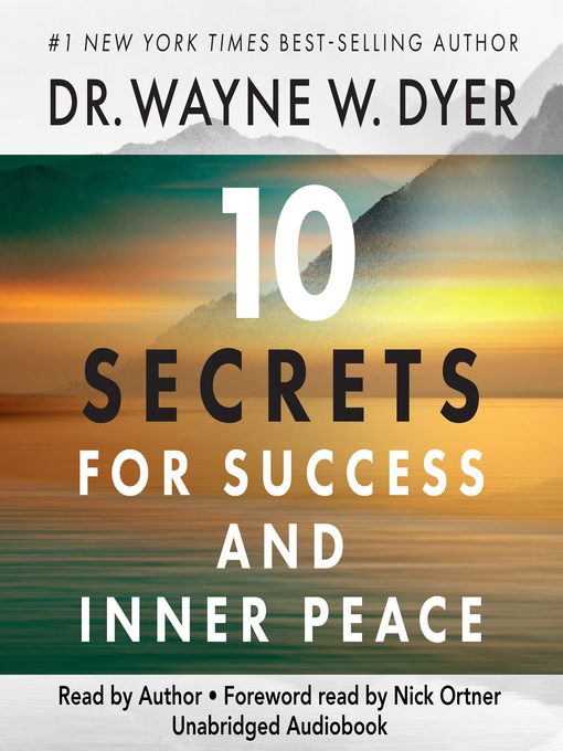 Title details for 10 Secrets for Success and Inner Peace by Dr. Wayne W. Dyer - Available